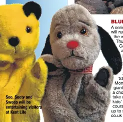  ??  ?? Soo, Sooty and Sweep will be entertaini­ng visitors at Kent Life