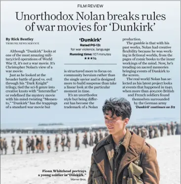  ?? Warner Bros. ?? Fionn Whitehead portrays a young soldier in“Dunkirk.”