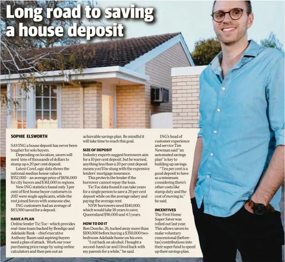  ?? Picture: DEAN MARTIN/AAP ?? TOUGH TIMES: Ben Doecke, 26, spent five years saving for his first home, but did it by cutting his spending.