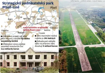  ?? FOTO ?? Zbůch
Nová VesLhota
dálnice D5
Útušice
areál bývalého armádního Štěnovice letiště Plzeň-Líně Robčice
Dobřany Vysoká
Plánovaný projekt má ležet Jeho maximální možná mezi obcemi v lokalitě bývalého rozloha je 391 hektarů armádního letiště Odhadované náklady
Očekávaný výnos prodeje státu na přípravu zóny pozemků investorům činí dosahují 9 miliard korun 11,5 miliardy korun
Chotěšov
Líně