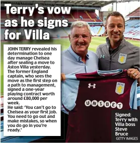  ?? GETTY IMAGES ?? Signed: Terry with Villa boss Steve Bruce