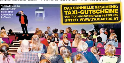  ??  ?? 150 Kinder und ihre Betreuer/Eltern hatten einen tollen Abend im Theater.