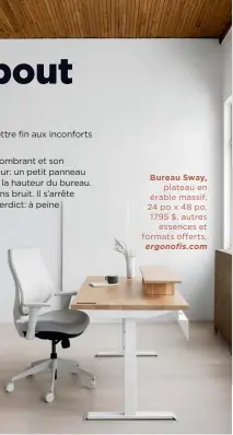  ?? ?? Bureau Sway, plateau en érable massif, 24 po x 48 po, 1795 $, autres essences et formats offerts, ergonofis.com