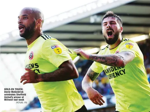  ?? PICTURE: PSI ?? GOLD-EN TOUCH: David McGoldrick celebrates Sheffield United’s winner at Millwall last week