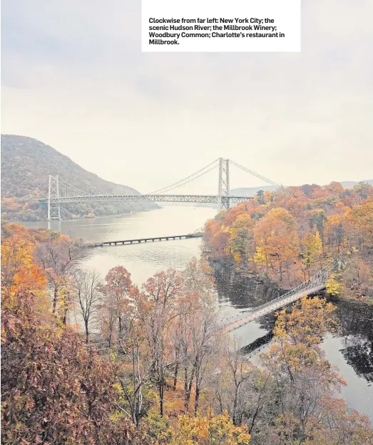  ??  ?? Clockwise from far left: New York City; the scenic Hudson River; the Millbrook Winery; Woodbury Common; Charlotte’s restaurant in Millbrook.
