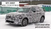  ?? ?? Countryman will be petrol and electric