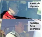  ??  ?? José Luis Higuera Rodrigo Ares de Parga