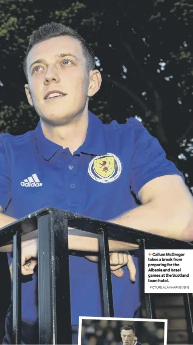  ?? PICTURE: ALAN HARVEY/SNS ?? 2 Callum Mcgregor takes a break from preparing for the Albania and Israel games at the Scotland team hotel. 2 Mcgregor made his Scotland debut in a 1-0 friendly defeat by the Netherland­s at Pittodrie just over a year ago.