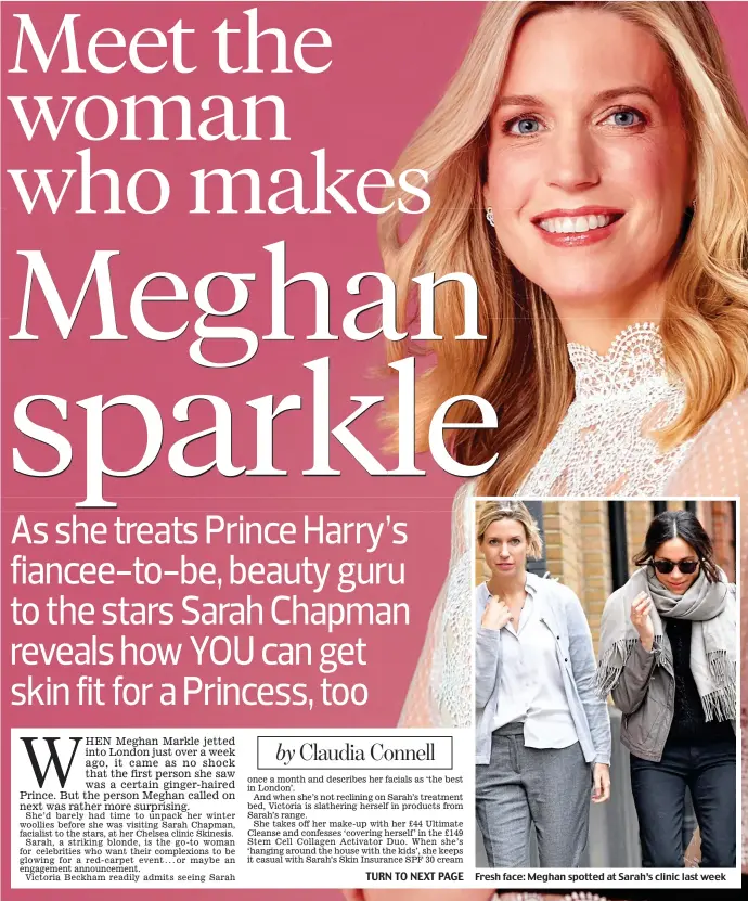  ??  ?? Fresh face: Meghan spotted at Sarah’s clinic last week