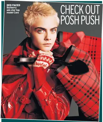  ??  ?? RED FACED Burberry ads star top model Cara