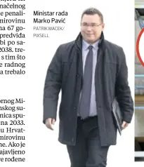  ?? PATRIK MACEK/ PIXSELL ?? Ministar rada Marko Pavić