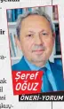  ??  ?? Şeref OĞUZ
ÖNERİ-YORUM