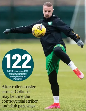  ??  ?? 122
Griffiths has scored 122 goals in 256 games during his time at Parkhead
Leigh Griffiths in training for Celtic