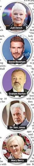  ?? ?? Graham Norton
Sir Tom Jones
Mary Berry