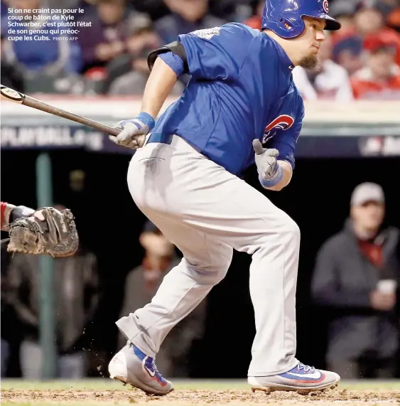  ??  ?? Si on ne craint pas pour le coup de bâton de Kyle Schwarber, c’est plutôt l’état de son genou qui préoccupe les Cubs.