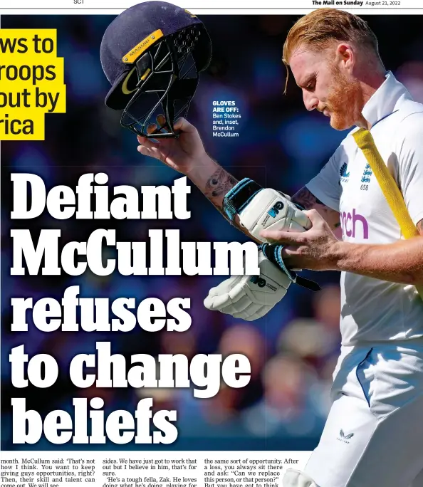  ?? ?? GLOVES ARE OFF: Ben Stokes and, inset, Brendon McCullum