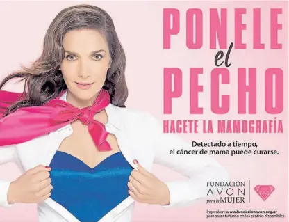  ??  ?? Embajadora. Natalia Oreiro protagoniz­a la nueva campaña de una fundación contra el cáncer.