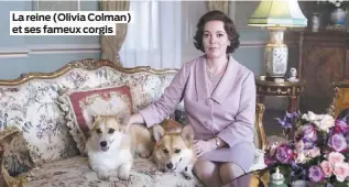  ??  ?? La reine (Olivia Colman) et ses fameux corgis