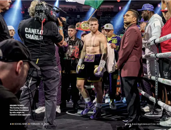  ?? Photo: AMANDA WESTCOTT/SHOWTIME ?? GOLDEN TICKET:
The boxing headlines have been dominated by who might be Canelo’s next opponent