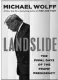  ??  ?? LANDSLIDE: The Final Days of the Trump Presidency Author: Michael Wolff Publisher: Henry Holt Price: $29.99 Pages: 312