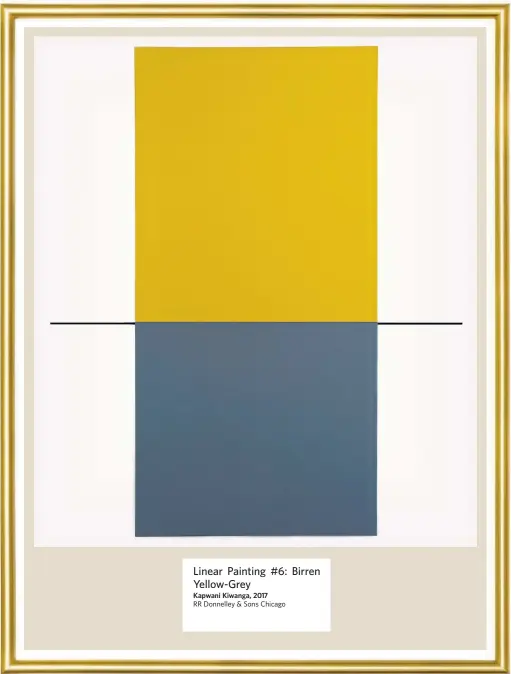  ??  ?? Linear Painting #6: Birren Yellow-Grey
Kapwani Kiwanga, 2017
RR Donnelley & Sons Chicago