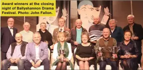  ?? ?? Award winners at the closing night of Ballyshann­on Drama Festival. Photo: John Fallon.
Adjudicato­r Awards: