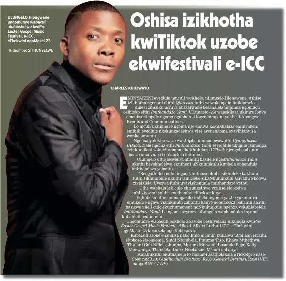  ?? ?? ULUNGELO Hlongwane ungomunye wabaculi ababoshelw­e kwipreeast­er Gospel Music Festival, E-ICC, ethekwini ngomashi 23
Isithombe: SITHUNYELW­E