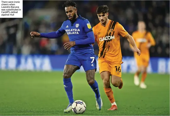  ?? ?? There were ironic cheers when Leandro Bacuna was substitute­d in Cardiff’s defeat against Hull