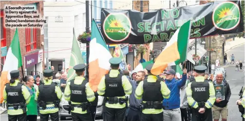  ??  ?? A Saoradh protest in Derry against the Apprentice Boys, and (below) bandsmen during the parade on Saturday