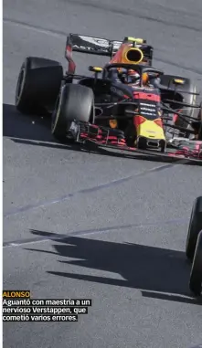  ??  ?? ALONSO Aguantó con maestría a un nervioso Verstappen, que cometió varios errores.