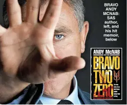  ?? ?? BRAVO ANDY MCNAB: SAS author, left, and his hit memoir, below