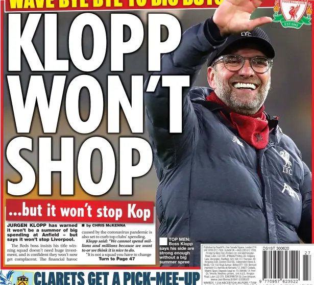  ??  ?? TOP MEN: Boss Klopp says his side are strong enough without a big summer spree