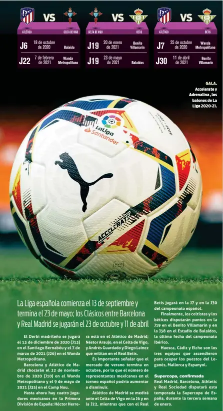  ??  ?? GALA. Accelerate y Adrenalina , los balones de La Liga 2020-21.