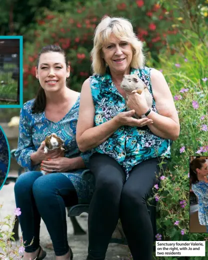  ??  ?? Sanctuary founder Valerie, on the right, with Jo and two residents