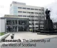  ??  ?? Research The University of the West of Scotland