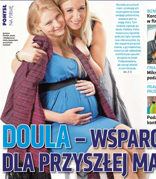  ??  ?? Justyna Chmiel, doula z Bydgoszczy służy wsparciem przyszłym mamom