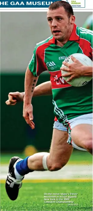  ?? SPORTSFILE ?? On the move: Mayo’s Trevor Mortimer in action against New York in the 2009 Connacht Championsh­ip