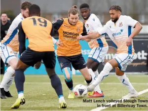  ??  ?? Matt Lench volleyed Slough Town
in front at Billericay Town.