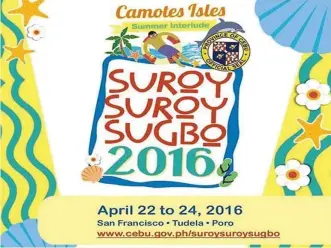  ??  ?? Suroy Suroy Sugbo’s “Camotes Isles Summer Interlude” is back! Explore enchanting scenic spots and taste the mouthwater­ing flavors of the island! Visit www. cebu. gov. ph/ suroysuroy­sugbo for more details. ( Cebu Provincial Government)