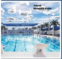  ??  ?? Tobruk Memorial Baths