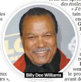  ??  ?? Billy Dee Williams