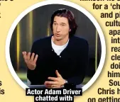  ?? ?? Actor Adam Driver chatted with
Wallace