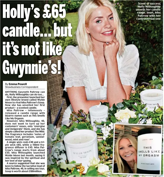  ?? ?? Scent of success: Holly Willoughby unveils her candle range. Inset, Miss Paltrow with her controvers­ial one