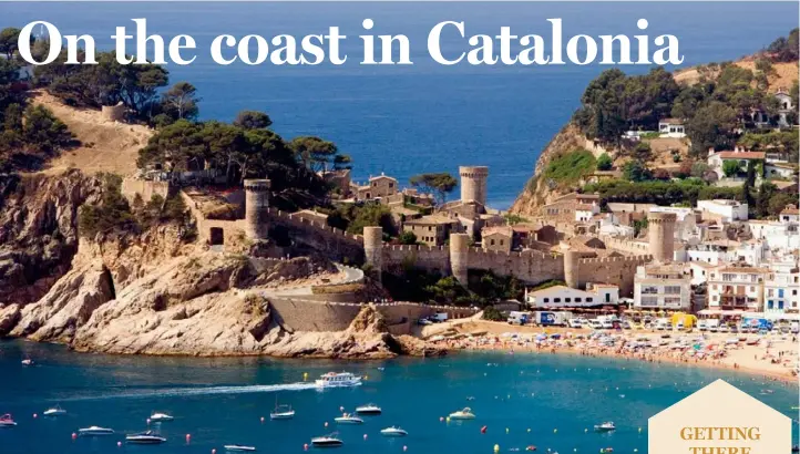  ??  ?? HOLIDAY SPOT: There is something for everyone in Tossa de Mar on Costa Brava