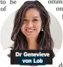  ?? ?? Dr Genevieve von Lob