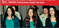  ??  ?? ONDER: Van links is die Manson-volgelinge Susan Atkins, Patricia Krenwinkel en Leslie van Houten. Hulle het talle mense om die lewe help bring, onder wie die aktrise Sharon Tate (LINKS ONDER). Sy was getroud met die rolprentre­gisseur Roman Polanski....