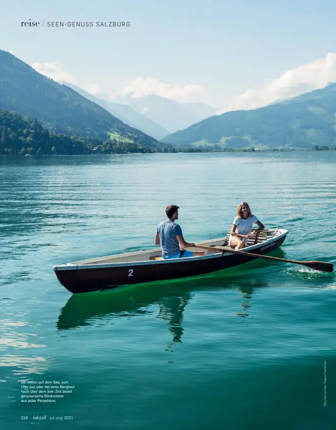  ??  ?? Ob mitten auf dem See, vom Ufer aus oder bei einer Bergtour hoch über dem See: Zell bietet genussreic­he Blickwinke­l aus jeder Perpektive.