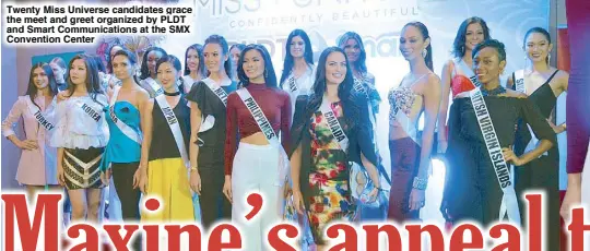  ??  ?? Twenty Miss Universe candidates grace the meet and greet organized by PLDT and Smart Communicat­ions at the SMX Convention Center