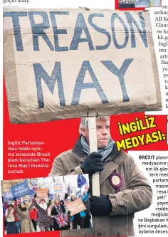  ??  ?? İngiliz Parlamento­su’ndaki oylama sırasında Brexit planı karşıtları Theresa May’i ihanetle suçladı.