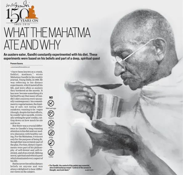  ??  ?? For Gandhi, the control of the palate was essential, since brahmachar­ya meant “control of the senses in thought, word and deed.” ALAMY PHOTO